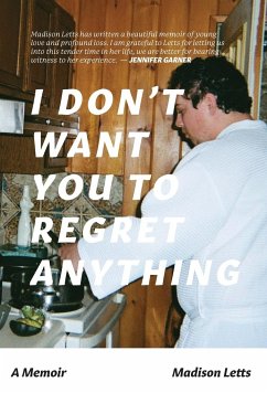 I Don't Want You To Regret Anything - Letts, Madison