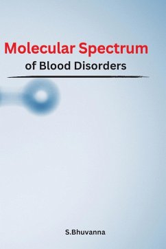 Molecular Spectrum of Blood Disorders - Bhuvana, S.