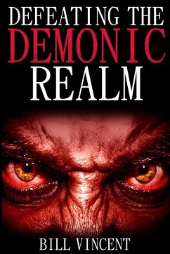 Defeating the Demonic Realm - Vincent, Bill