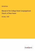 Manual of the College Street Congregational Church, of New Haven