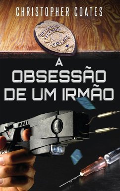 A Obsessão de Um Irmão - Coates, Christopher