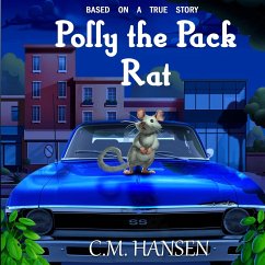 Polly the Pack Rat - Hansen, Christine M