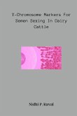 Y-Chromosome Markers For Semen Sexing In Dairy Cattle