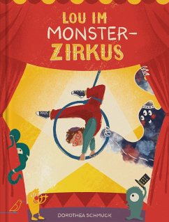 Lou im Monsterzirkus - Schmuck, Dorothea