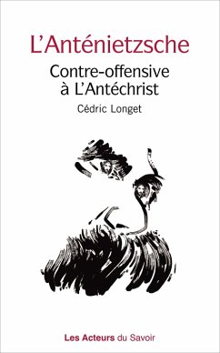 L'Anténietzsche (eBook, ePUB) - Longet, Cédric