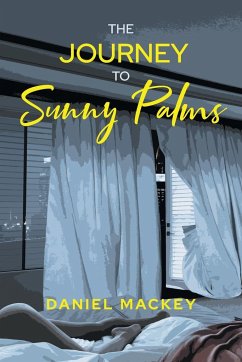 The Journey to Sunny Palms - Mackey, Daniel