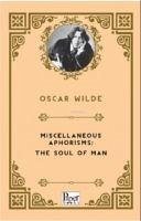 Miscellaneous Aphorisms - Wilde, Oscar