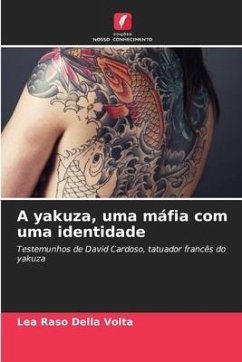 A yakuza, uma máfia com uma identidade - Raso Della Volta, Lea