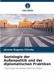 Soziologie der Außenpolitik und der diplomatischen Praktiken