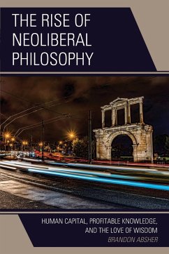 The Rise of Neoliberal Philosophy - Absher, Brandon