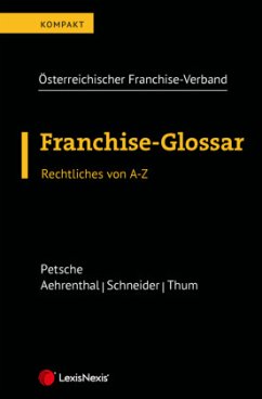 Franchise-Glossar - Petsche, Alexander;Aerenthal, Johannes;Schneider, Thomas