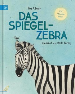 Das Spiegel-Zebra - Pupis, Tina A.