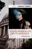 Das Schweigen in der Dunkelheit