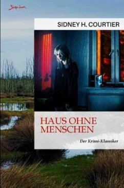 Haus ohne Menschen - Courtier, Sidney H.