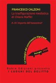 La trasfigurazione mediatica di Chiara Maffei (eBook, ePUB)