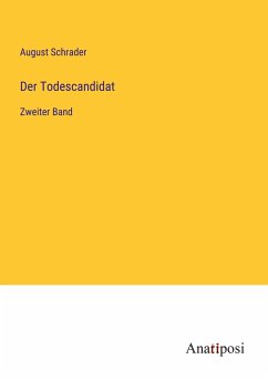 Der Todescandidat - Schrader, August