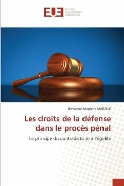 Les droits de la défense dans le procès pénal - MBEZELE, Bienvenu Magloire