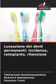 Lussazione dei denti permanenti: incidenza, reimpianto, ritenzione