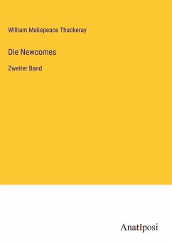 Die Newcomes - Thackeray, William Makepeace