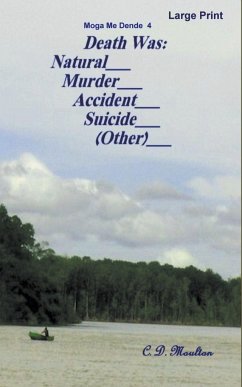 Death Was.... Natural.... Murder.... Accident.... Suicide.... (Other) - Moulton, C. D.