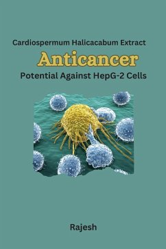 CardiospermumHalicacabum Extract: Anticancer Potential Against HepG-2 Cells - R, Rajesh