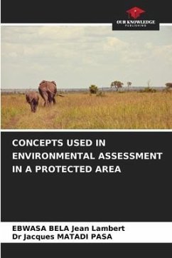 CONCEPTS USED IN ENVIRONMENTAL ASSESSMENT IN A PROTECTED AREA - Jean Lambert, EBWASA BELA;MATADI PASA, Dr Jacques