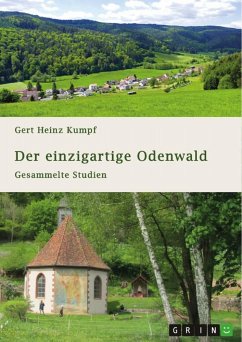 Der einzigartige Odenwald. Gesammelte Studien