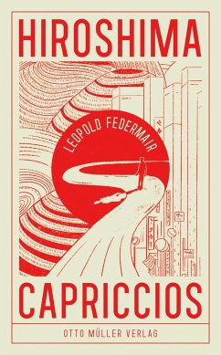 Hiroshima Capriccios - Federmair, Leopold