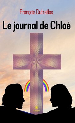 Le journal de Chloé (eBook, ePUB) - Dutreillas, François