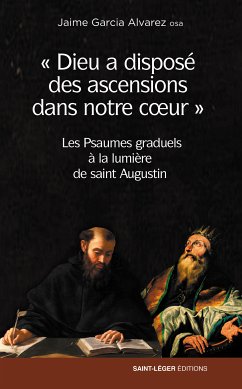 Dieu a disposé des ascensions dans notre cœur (eBook, ePUB) - Garcia Alvarez, Jaime