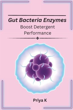 Gut bacteria enzymes boost detergent performance - K, Priya
