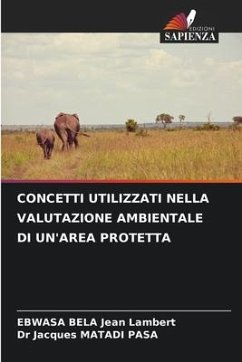 CONCETTI UTILIZZATI NELLA VALUTAZIONE AMBIENTALE DI UN'AREA PROTETTA - Jean Lambert, EBWASA BELA;MATADI PASA, Dr Jacques