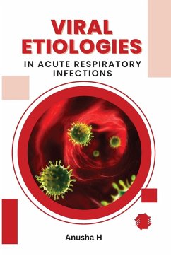 Viral Etiologies in Acute Respiratory Infections - H, Anusha