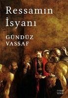 Ressamin Isyani Ciltli - Vassaf, Gündüz