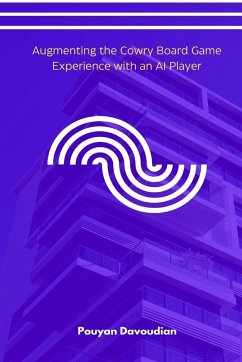 Augmenting the Cowry Board Game Experience with an AI Player - Davoudian, Pouyan