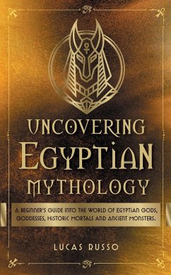 Uncovering Egyptian Mythology - Russo, Lucas