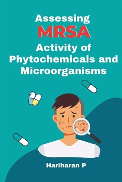 Assessing MRSA Activity of Phytochemicals and Microorganisms - P, Hariharan