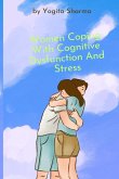 Women Coping With Cognitive Dysfunction And Stress