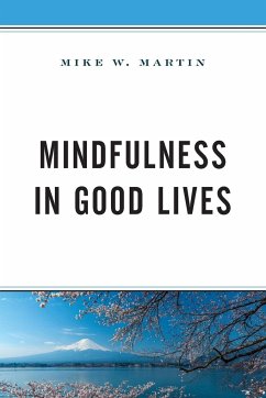 Mindfulness in Good Lives - Martin, Mike W.
