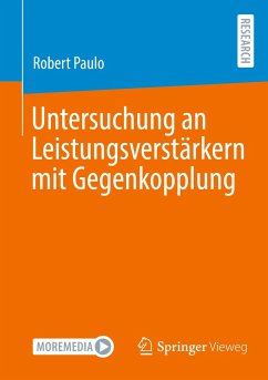 Untersuchung an Leistungsverstärkern mit Gegenkopplung - Paulo, Robert