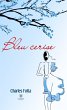 Bleu cerise (eBook, ePUB) - Bild 1