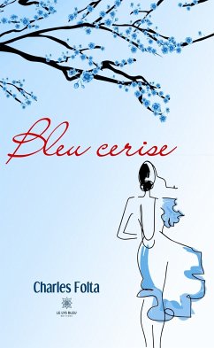 Bleu cerise (eBook, ePUB) - Folta, Charles
