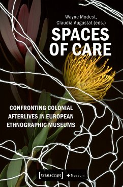 Spaces of Care - Confronting Colonial Afterlives in European Ethnographic Museums (eBook, PDF)