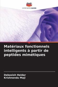 Matériaux fonctionnels intelligents à partir de peptides mimétiques - Haldar, Debasish;Maji, Krishnendu