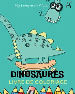 Dinosaures Livre de Coloriage - Book, My First Coloring