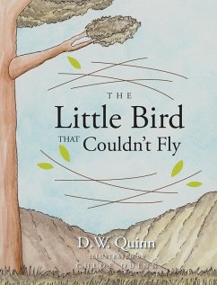 The Little Bird That Couldn't Fly - Quinn, D. W.