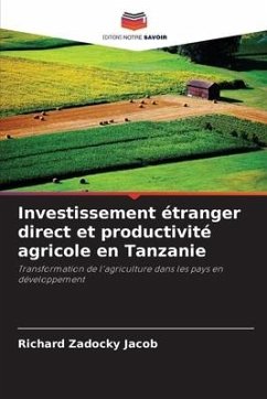 Investissement étranger direct et productivité agricole en Tanzanie - Zadocky Jacob, Richard