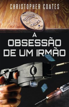 A Obsessão de Um Irmão - Coates, Christopher