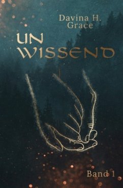 Unwissend - Band 1 - Grace, Davina H.