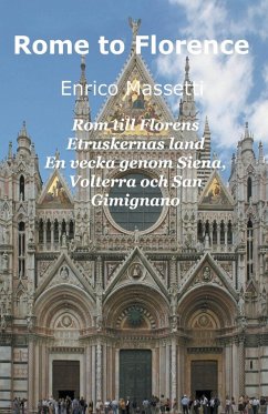 Rom till Florens Etruskernas land En vecka genom Siena, Volterra och San Gimignano - Massetti, Enrico